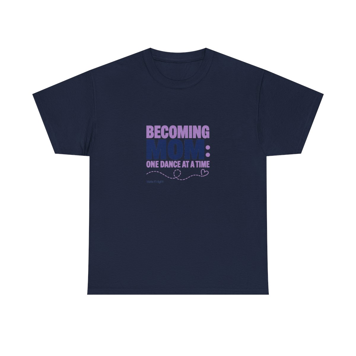 Maia Knight "Becoming Mom: One Dance at a Time" Unisex Tee - alternate angle 4, merchandise
