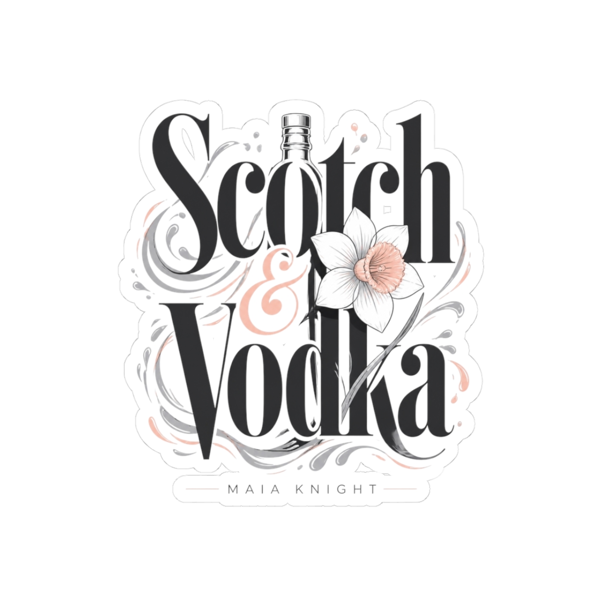 Maia Knight "Scotch & Vodka" Sticker - alternate angle 1, merchandise