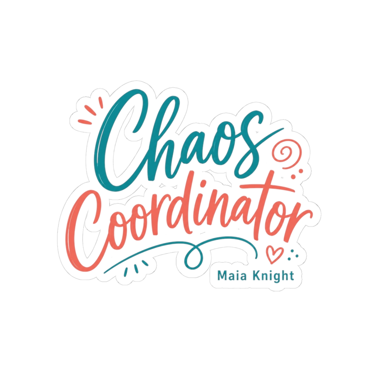 Maia Knight "Chaos Coordinator" Sticker - alternate angle 1, merchandise